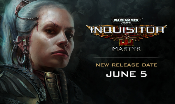 Warhammer 40,000: Inquisitor — Martyr — Delayed