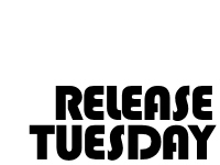 Release Tuesday 7-7-09