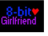 I Have An 8-bit Girlfriend
