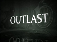 Outlast - A New IP From Red Barrels