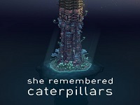 Review — She Remembered Caterpillars