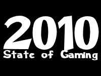 The State of Gaming: 2010