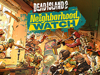 Dead Island 2 Welcomes Us All To The Neighborhood Watch & Bobcats