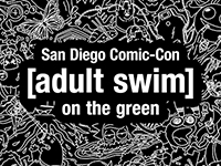 Adult Swim Is Bringing The Party To The Green Again At SDCC